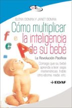 Portada del Libro Como Multiplicar La Inteligencia De Su Bebe