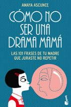 Portada del Libro Como No Ser Una Drama Mama