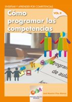 Portada del Libro Como Programar Las Competencias Vol. Ii: Enseñar Y Aprender Por C Ompetencias