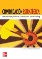 Portada del Libro Comunicacion Estrategica: Relaciones Publicas, Publicidad Y Marke Ting