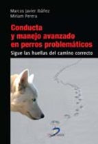 Portada del Libro Conducta Y Manejo Avanzado En Perros Problematicos
