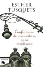 Portada del Libro Confesiones De Una Editora Poco Mentirosa