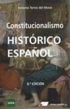 Constitucionalismo Histórico Español 8ª Ed.