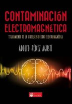 Portada del Libro Contaminacion Electromagnetica: Tratamiento De La Hipersensibilidad Electromagnetica