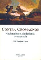 Contra Cromagnon: Nacionalismo, Ciudadania Y Democracia