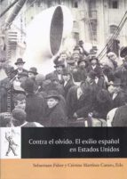 Portada del Libro Contra El Olvido. El Exilio Español En Estados Unidos
