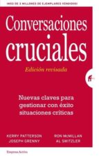 Portada del Libro Conversaciones Cruciales : Nuevas Claves Para Gestionar Con Exito Situaciones Criticas