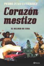 Portada del Libro Corazon Mestizo: Apuntes De Viaje Por Cuba