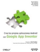 Portada del Libro Crea Tus Propias Aplicaciones Android Con Google