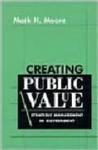 Portada del Libro Creating Public Value: Strategic Management In Government