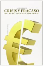 Portada del Libro Crisis Y Fracaso De La Unión Europea Neoliberal