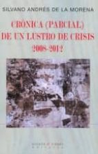 Cronica De Un Lustro De Crisis