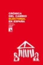 Portada del Libro Cronica Del Cambio Electoral En España 2008-2012
