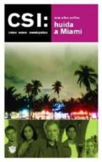 Portada del Libro Csi: Huida A Miami