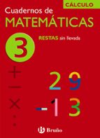 Portada del Libro Cuaderno De Matematicas 3: Restas Sin Llevada