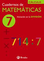 Cuaderno De Matematicas 7: Iniciacion En La Division