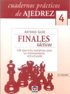 Cuadernos Practicos De Ajedrez 4. Finales Tacticos