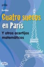 Portada del Libro Cuatro Suecos En Paris: Y Otros Acertijos Matematicos