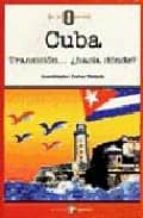 Portada del Libro Cuba: Transicion...¿hacia Donde?