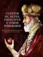 Cuentos De Reyes Principes Y Otros Poderosos
