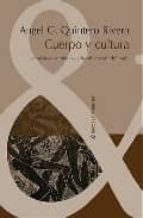 Portada del Libro Cuerpo Y Cultura: Las Musicas Mulatas Y La Subversion Del Baile