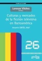Portada del Libro Culturas Y Mercados De La Ficcion Televisiva En Iberoamerica
