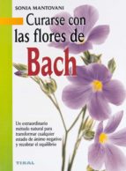 Portada del Libro Curarse Con Las Flores De Bach