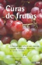 Curas De Frutas: El Metodo Mas Eficaz Para Depurar Y Poner A Punt O El Organismo De Forma Natural