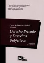 Curso De Derecho Civil, I-volumen I: Derecho Privado Y Derechos Subjetivos