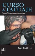 Portada del Libro Curso De Tatuaje: Tecnicas Para Aprender A Tatuar
