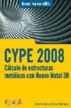 Portada del Libro Cype 2008: Calculo De Estructuras Metalicas Con Nuevo Metal 3d