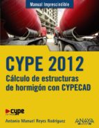 Portada del Libro Cype 2012: Calculo De Estructuras De Hormigon Con Cypecad