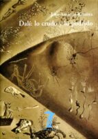 Portada del Libro Dali: Lo Crudo Y Lo Podrido