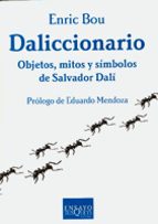 Daliccionario: Objetos, Mitos Y Simbolos De Salvador Dali