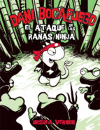 Dani Bocafuego: El Ataque De Las Ranas Ninja
