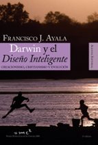 Darwin Y El Diseño Inteligente: Creacionismo, Cristianismo Y Evolucion