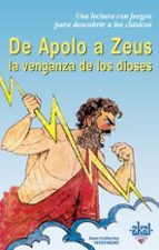 Portada del Libro De Apolo A Zeus: La Venganza De Los Dioses
