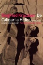 Portada del Libro De Caligari A Hitler Una Historia Psicologica Del Cine Aleman