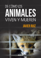 Portada del Libro De Cómo Los Animales Viven Y Mueren