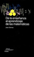 Portada del Libro De La Enseñanza Al Aprendizaje De Las Matematicas