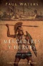 De Mercaderes Y Heroes