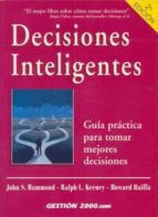 Portada del Libro Decisiones Inteligentes: Guia Practica Para Tomar Mejores Decisio Nes