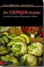Del Campo Al Plato: Los Circuitos De Produccion Y Distribucion De Alimentos