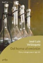 Portada del Libro Del Homo Al Embrion: Etica Y Biologia Para El Siglo Xxi
