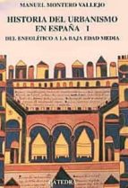 Portada del Libro Del Neolitico A La Baja Edad Media: Historia Del Urbanismo En Esp Aña