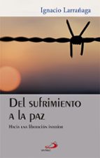 Portada del Libro Del Sufrimiento A La Paz: Hacia Una Liberacion Interior