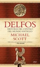 Portada del Libro Delfos: Una Historia Del Centro Del Mundo Antiguo