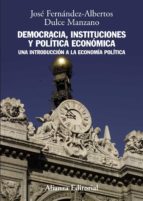 Portada del Libro Democracia, Instituciones Y Politica Economica: Una Introduccion A La Economia Politica
