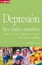 Portada del Libro Depresion: Sus Dudas Resueltas: Tome El Control, Aumente Su Energ Ia Y Recupere Su Vitalidad