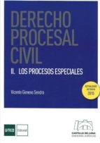 Derecho Procesal Civil Ii: Los Procesos Especiales